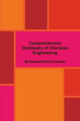 Comprehensive Dictionary of Chemical Engineering - Muhammad Rashid Usman - cover