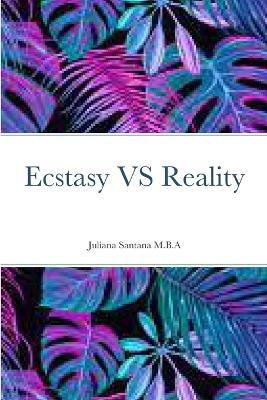 Ecstasy Vs Reality - Juliaina Santana - cover