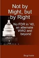 Not by Might, but by Right - Doug Fowler - cover