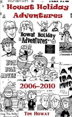 Howat Holiday Adventures 2006 - 2010 - Tim Howat - cover