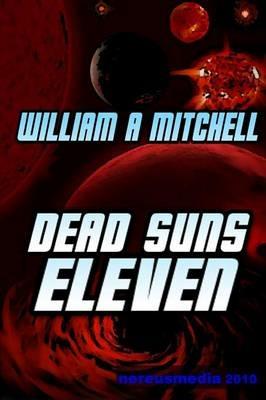 Dead Suns Eleven - William Mitchell - cover