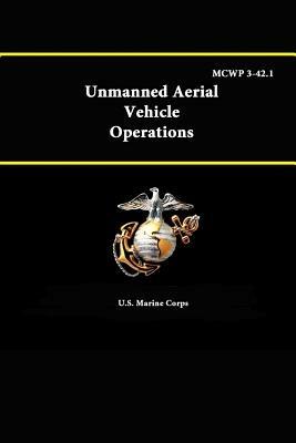 Unmanned Aerial Vehicle Operations - Mcwp 3-42.1 - U.S. Marine Corps - cover