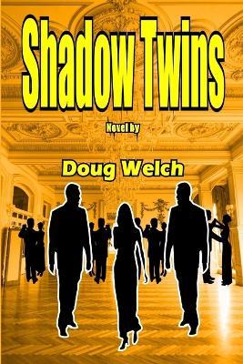 Shadow Twins - Doug Welch - cover