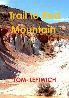 Trail to Red Mountain - Tom Leftwich - cover