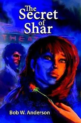 The Secret Of Shar - Bob Anderson - cover