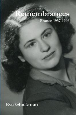 Remembrances. France 1937-1946 - Eva Gluckman - cover