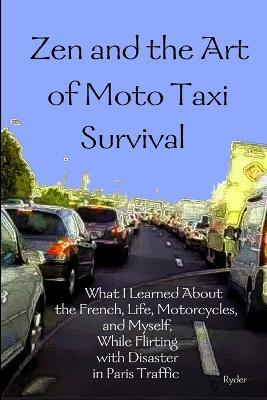 Zen and the Art of Moto Taxi Survival - Ryder - cover