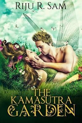 The Kamasutra Garden - Riju R. Sam - cover