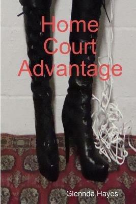 Home Court Advantage - Glennda Hayes - cover