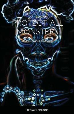 Protect All Monsters - Teejay Lecapois - cover