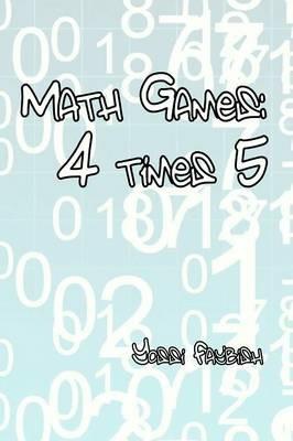 Math Games: 4 Times 5 - Yossi Faybish - cover