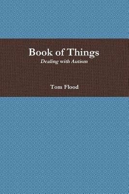 Book of Things: Dealing with Autism - Tom Flood - cover