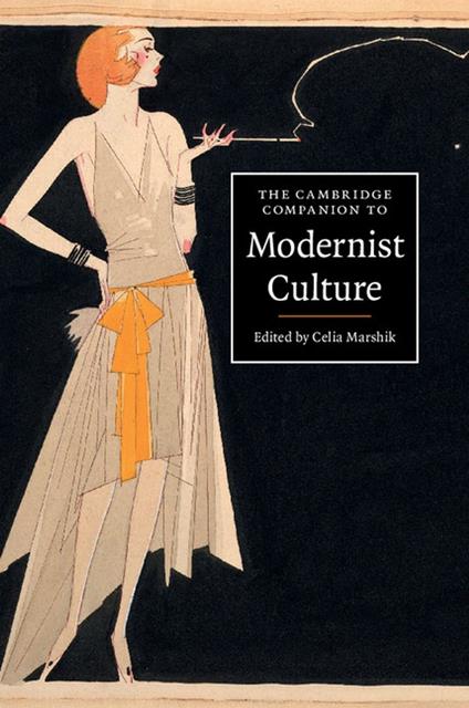 The Cambridge Companion to Modernist Culture