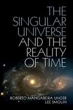 The Singular Universe and the Reality of Time