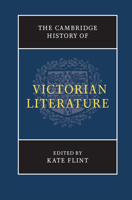 The Cambridge History of Victorian Literature