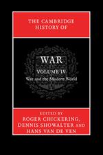 The Cambridge History of War: Volume 4, War and the Modern World