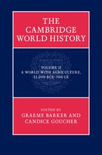 The Cambridge World History: Volume 2, A World with Agriculture, 12,000 BCE–500 CE