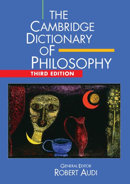 The Cambridge Dictionary of Philosophy