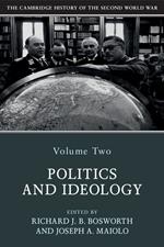 The Cambridge History of the Second World War: Volume 2, Politics and Ideology