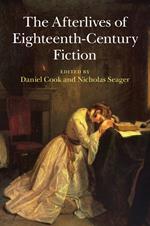 The Afterlives of Eighteenth-Century Fiction