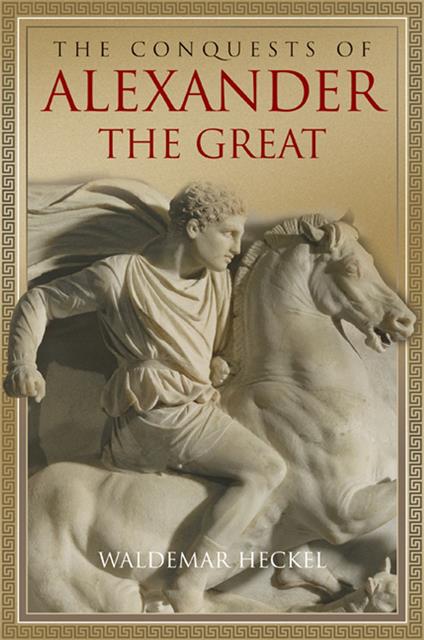 The Conquests of Alexander the Great