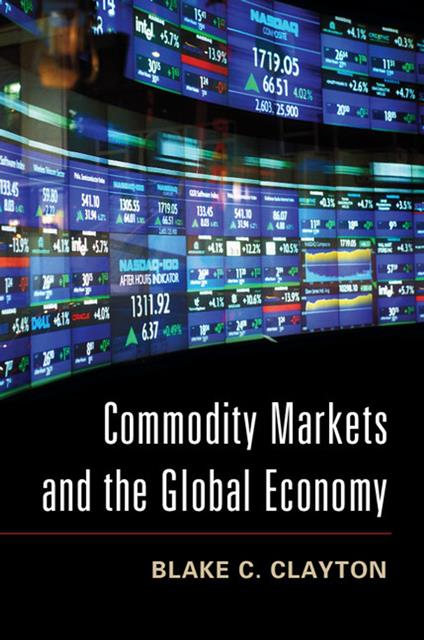 Commodity Markets and the Global Economy