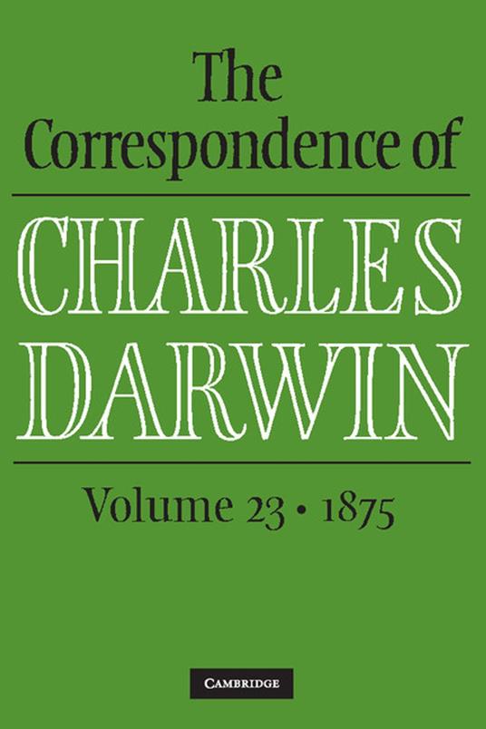 The Correspondence of Charles Darwin: Volume 23, 1875