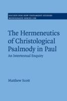 The Hermeneutics of Christological Psalmody in Paul: An Intertextual Enquiry