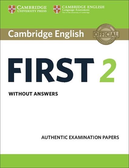 Cambridge English First 2 Student's Book without answers: Authentic Examination Papers - cover