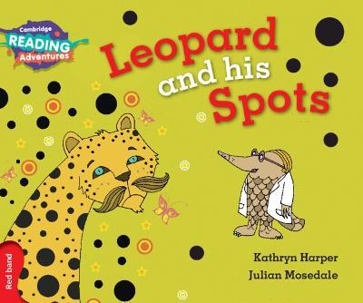 Cambridge Reading Adventures Leopard and His Spots Red Band - Kathryn Harper - cover