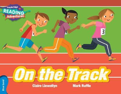 Cambridge Reading Adventures On the Track Blue Band - Claire Llewellyn - cover