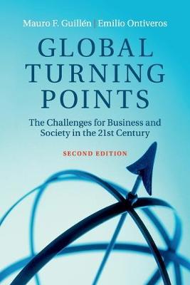 Global Turning Points: The Challenges for Business and Society in the 21st Century - Mauro F. Guillen,Emilio Ontiveros - cover