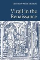 Virgil in the Renaissance - David Scott Wilson-Okamura - cover