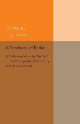 A Textbook of Radar: A Collective Work by the Staff of the Radiophysics Laboratory C.S.I.R.O Australia - E. G. Bowen - cover