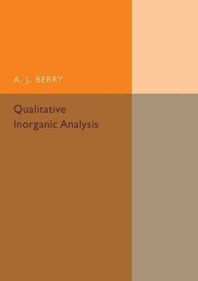 Qualitative Inorganic Analysis - A. J. Berry - cover