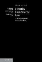 Negative Comparative Law: A Strong Programme for Weak Thought