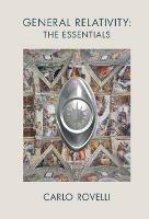 General Relativity: The Essentials - Carlo Rovelli - cover