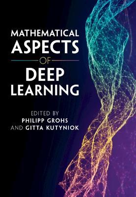 Mathematical Aspects of Deep Learning - cover