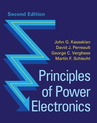 Principles of Power Electronics - John G. Kassakian,David J. Perreault,George C. Verghese - cover