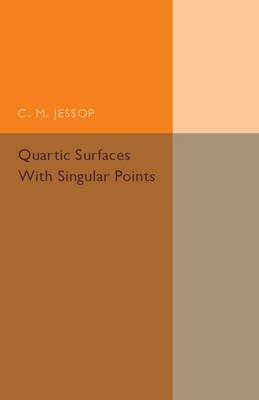 Quartic Surfaces with Singular Points - C. M. Jessop - cover