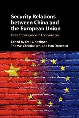 Security Relations between China and the European Union: From Convergence to Cooperation? - cover