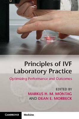 Principles of IVF Laboratory Practice: Optimizing Performance and Outcomes - cover