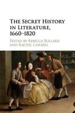 The Secret History in Literature, 1660-1820