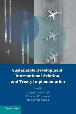 Sustainable Development, International Aviation, and Treaty Implementation - cover