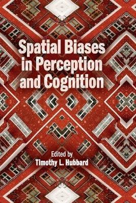 Spatial Biases in Perception and Cognition - cover