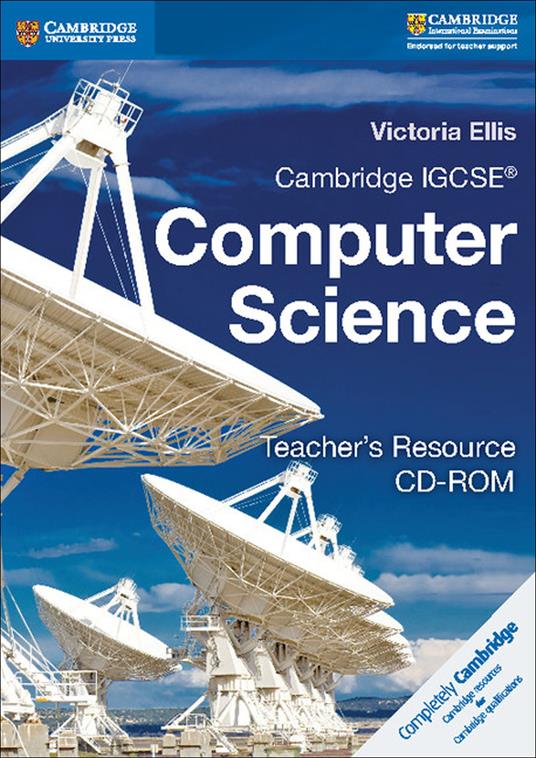 Cambridge IGCSE (R) and O Level Computer Science Teacher's Resource CD-ROM - Victoria Ellis - cover