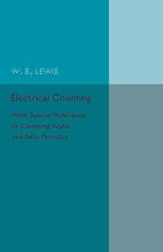 Electrical Counting: With Special Reference to Counting Alpha and Beta Particles