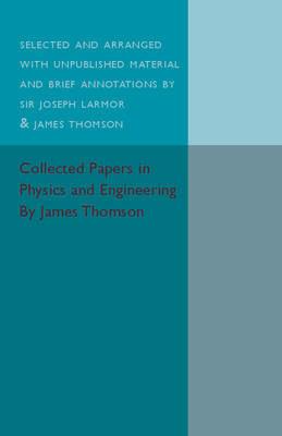 Collected Papers in Physics and Engineering - James Thomson - cover