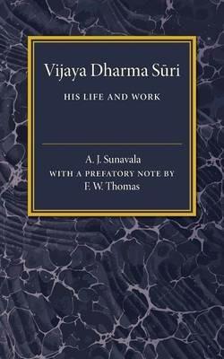 Vijaya Dharma Suri: His Life and Work - A. J. Sunavala - cover