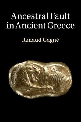 Ancestral Fault in Ancient Greece - Renaud Gagne - cover